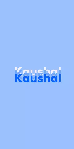 Name DP: Kaushal