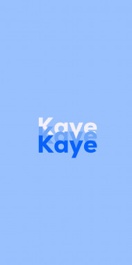 Name DP: Kaye