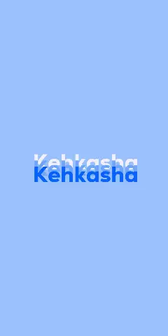 Name DP: Kehkasha