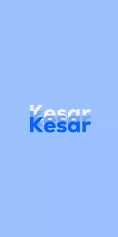 Name DP: Kesar