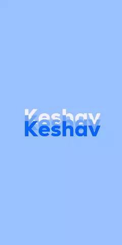 Name DP: Keshav