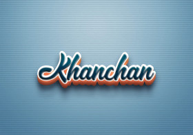 Cursive Name DP: Khanchan