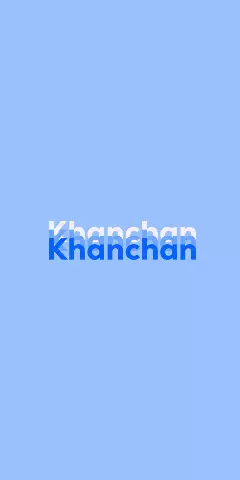 Name DP: Khanchan