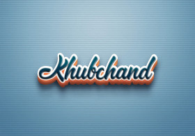 Cursive Name DP: Khubchand