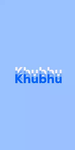 Name DP: Khubhu