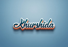 Cursive Name DP: Khurshida