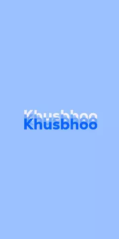 Name DP: Khusbhoo