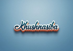 Cursive Name DP: Khushnasiba