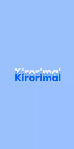 Name DP: Kirorimal