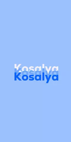 Name DP: Kosalya