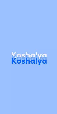 Name DP: Koshalya