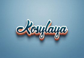 Cursive Name DP: Kosylaya