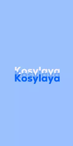 Name DP: Kosylaya