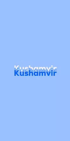 Name DP: Kushamvir