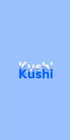 Name DP: Kushi