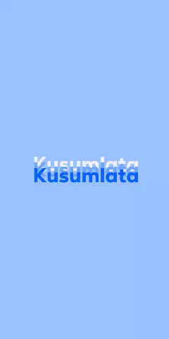 Name DP: Kusumlata