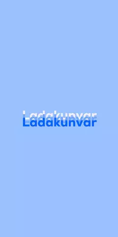 Name DP: Ladakunvar
