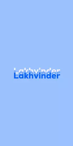 Name DP: Lakhvinder