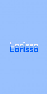 Name DP: Larissa