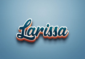 Cursive Name DP: Larissa