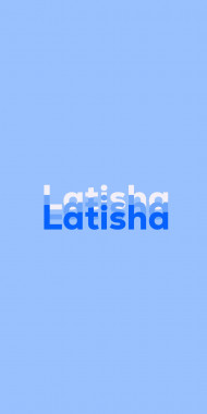 Name DP: Latisha