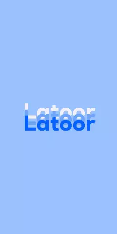 Name DP: Latoor
