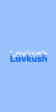 Name DP: Lavkush