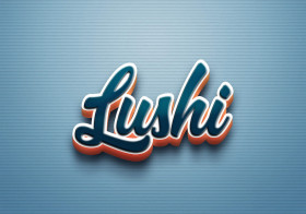 Cursive Name DP: Lushi