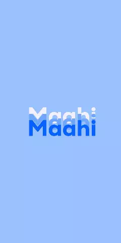 Name DP: Maahi