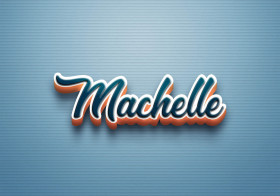 Cursive Name DP: Machelle