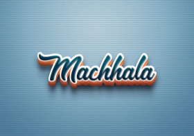 Cursive Name DP: Machhala