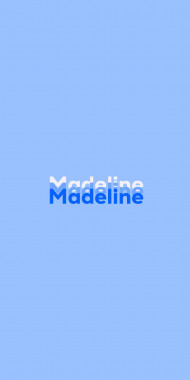 Name DP: Madeline