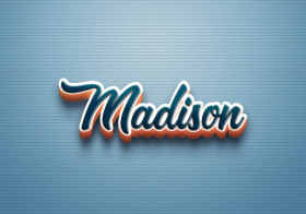 Cursive Name DP: Madison