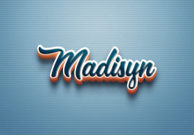 Cursive Name DP: Madisyn