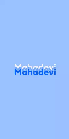 Name DP: Mahadevi