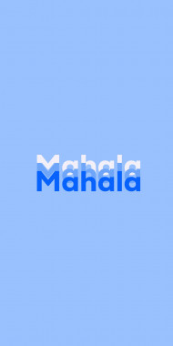 Name DP: Mahala
