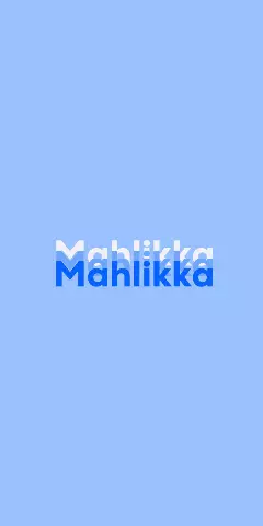 Name DP: Mahlikka