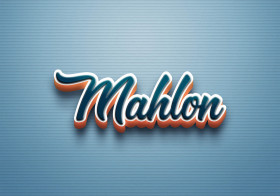 Cursive Name DP: Mahlon