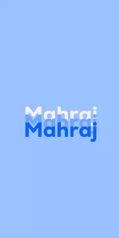 Name DP: Mahraj