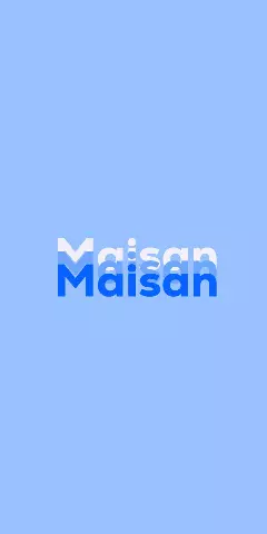 Name DP: Maisan