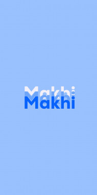 Name DP: Makhi