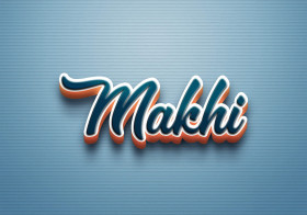 Cursive Name DP: Makhi
