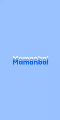 Name DP: Mamanbai