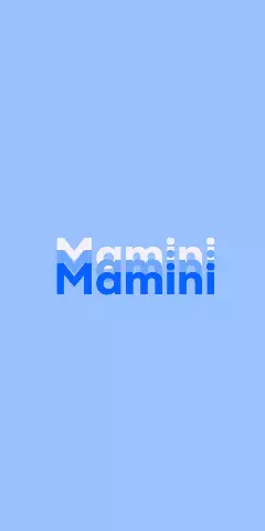 Name DP: Mamini
