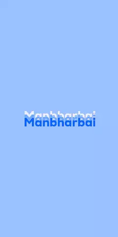 Name DP: Manbharbai