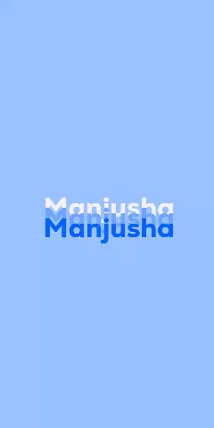 Name DP: Manjusha