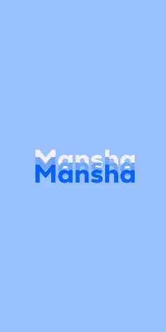 Name DP: Mansha