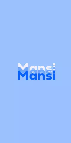 Name DP: Mansi