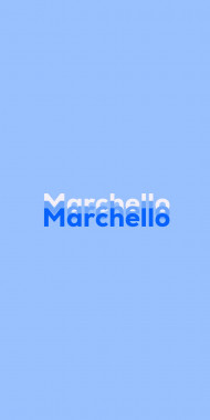 Name DP: Marchello