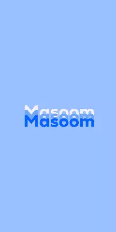 Name DP: Masoom
